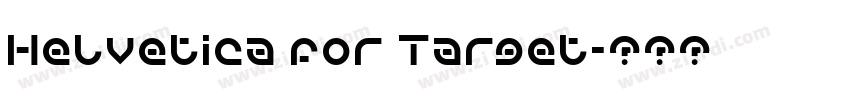 Helvetica for Target字体转换